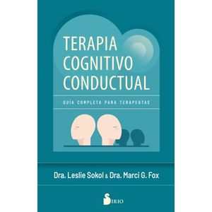 TERAPIA COGNITIVO CONDUCTUAL - GUIA COMPLETA PARA TERAPEUTAS