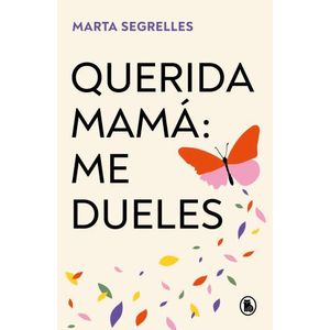 QUERIDA MAMA - ME DUELES - MARTA SEGRELLES