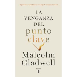 LA VENGANZA DEL PUNTO CLAVE - MALCOLM GLADWELL