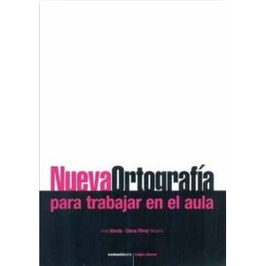 NUEVA ORTOGRAFIA PARA TRABAJAR EN EL AULA
