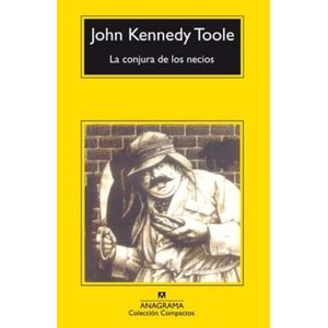 LA CONJURA DE LOS NECIOS - JOHN KENNEDY TOOLE