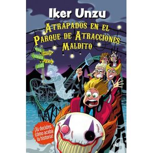 ATRAPADOS EN EL PARQUE DE ATRACCIONES MALDITO - IKER UNZU