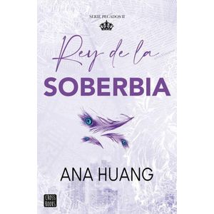 REY DE LA SOBERBIA - PECADOS 2 - ANA HUANG
