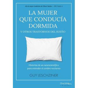 LA MUJER QUE CONDUCIA DORMIDA Y OTROS TRASTORNOS DEL SUEÑO -
