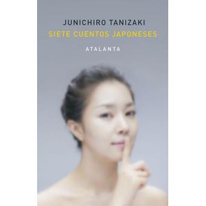 SIETE CUENTOS JAPONESES - JUNICHIRO TANIZAKI