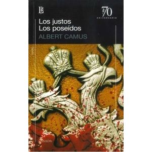 LOS JUSTOS / LOS POSEIDOS - ALBERT CAMUS