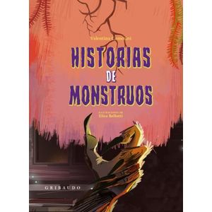HISTORIAS DE MONSTRUOS - VALENTINA CAMERINI - ELISA BELLOTTI