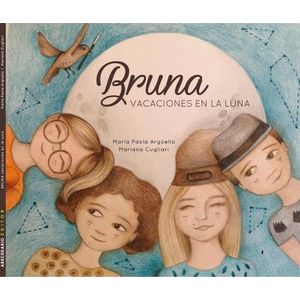 BRUNA, VACACIONES EN LA LUNA - MARIA PAOLA ARGUELLO