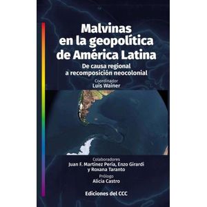 MALVINAS EN LA GEOPOLITICA DE AMERICA LATINA
