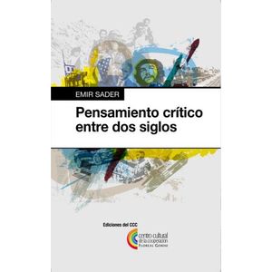 PENSAMIENTO CRITICO ENTRE DOS SIGLOS - EMIR SADER