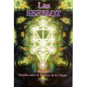 LAS SEFIROT - ESTUDIO SOBRE LA TEODICEA DE LA CABALA
