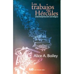 LOS TRABAJOS DE HERCULES - UNA INTERPRETACION ASTROLOGICA