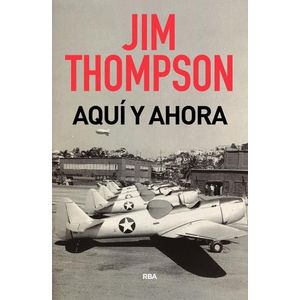 AQUI Y AHORA - JIM THOMPSON