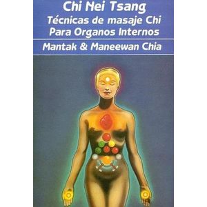 CHI NEI TSANG - TECNICAS MASAJE CHI PARA ORGANOS INTERNOS -