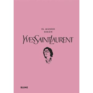 EL MUNDO SEGUN YVES SAINT LAURENT - PATRICK MAURIES