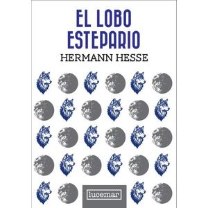EL LOBO ESTEPARIO - HERMANN HESSE