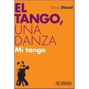 TANGO, UNA DANZA - MI TANGO - GLORIA DINZEL