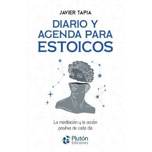 DIARIO Y AGENDA PARA ESTOICOS - JAVIER TAPIA