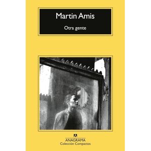 OTRA GENTE - MARTIN AMIS
