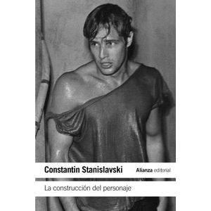LA CONSTRUCCION DEL PERSONAJE - CONSTANTIN STANISLAVSKI