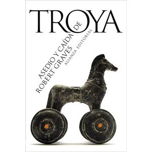 ASEDIO Y CAIDA DE TROYA - ROBERT GRAVES