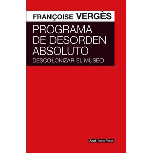 PROGRAMA DE DESORDEN ABSOLUTO - FRANCOISE VERGES