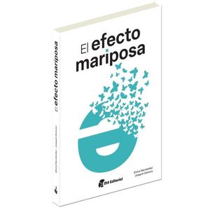EL EFECTO MARIPOSA - ELVIRA HERNANDEZ - JOAQUIN ZAMORA