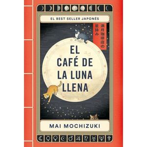 EL CAFE DE LA LUNA LLENA - MAI MOCHIZUKI