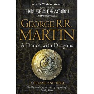 A DANCE WITH DRAGONS - PART 1:DREAMS AND DUST - A SONG OF IC