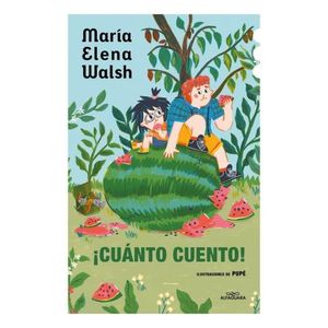 CUANTO CUENTO! - MARIA ELENA WALSH