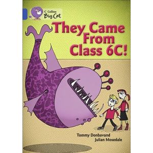 THEY CAME FROM CLASS 6C! - BIG CAT 16 / SAPPHIRE