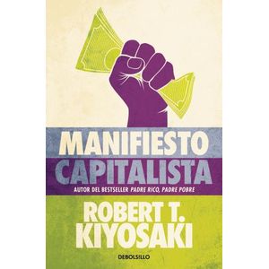 MANIFIESTO CAPITALISTA - ROBERT T. KIYOSAKI