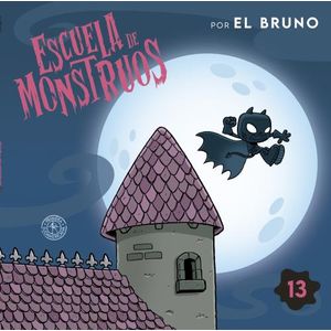 ESCUELA DE MONSTRUOS 13 - EL BRUNO