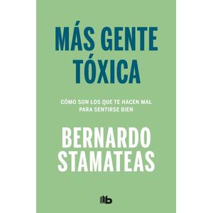 MAS GENTE TOXICA - BERNARDO STAMATEAS