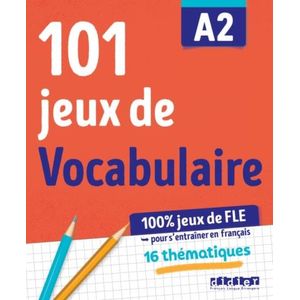 101 JEUX DE FLE - CAHIER A2