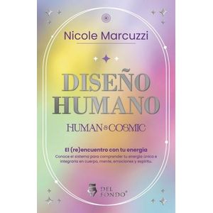 DISEÑO HUMANO - HUMAN & COSMIC - NICOLE MARCUZZI