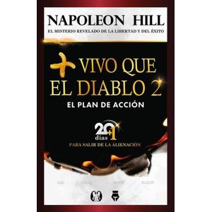 MAS VIVO QUE EL DIABLO 2 - EL PLAN DE ACCION - NAPOLEON HILL