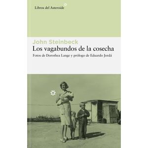 LOS VAGABUNDOS DE LA COSECHA - JOHN STEINBECK