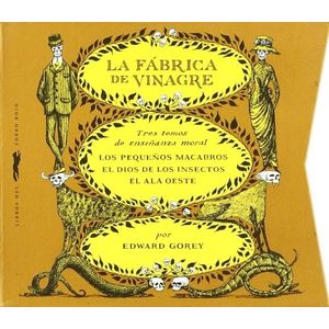 LA FABRICA DE VINAGRE - ESTUCHE TRILOGIA - EDWARD GOREY