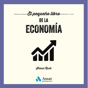 EL PEQUEÑO LIBRO DE LA ECONOMIA - SHAUN RUSK