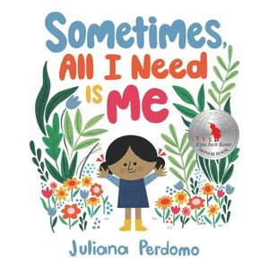 SOMETIMES, ALL I NEED IS ME - JULIANA PERDOMO