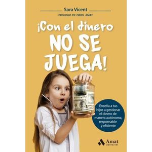 CON EL DINERO NO SE JUEGA! - SARA VICENT