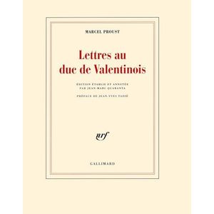 LETTRES AU DUC DE VALENTINOIS - MARCEL PROUST