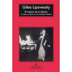 EL IMPERIO DE LO EFIMERO - GILLES LIPOVETSKY