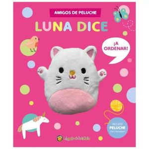 LUNA DICE ¡A ORDENAR! - AMIGOS DE PELUCHE