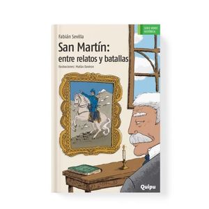 SAN MARTIN: ENTRE RELATOS Y BATALLAS - SERIE VERDE HISTORICA