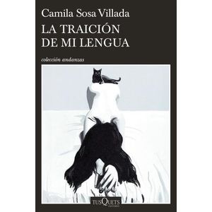 LA TRAICION DE MI LENGUA - CAMILA SOSA VILLADA
