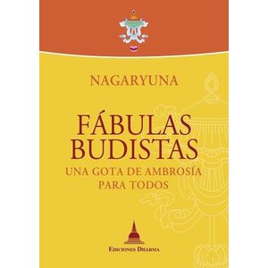 FABULAS BUDISTAS - UNA GOTA DE AMBROSIA PARA TODOS - NAGARJU