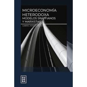 MICROECONOMIA HETERODOXA - GABRIEL MONTES ROJAS