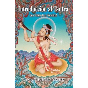 INTRODUCCION AL TANTRA - UNA VISION DE LA TOTALIDAD